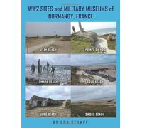 WW2 Sites and Military Museums of Normandy, France