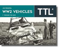 Ww2 Vehicles: Through the Lens Volume 4
