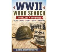 WW2 Word Search: 100 Engaging Puzzles with 1000 Words | Large Print Activity Book for Adults & Seniors | History, Places, People & Everyday Life