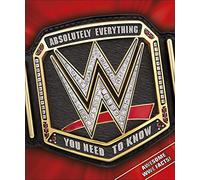 WWE Absolutely Everything You Need to Know
