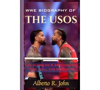 WWE BIOGRAPHY OF THE USOS: The Bloodline & Brotherhood - Rise, Fall, And Redemption