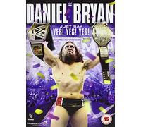 Wwe: Daniel Bryan - Just Say Yes! Yes! Yes! [DVD]
