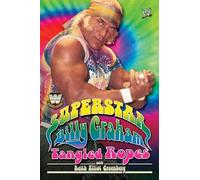 WWE Legends: Superstar Billy Graham: Tangled Ropes