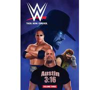 WWE: Then Now Forever Vol. 3