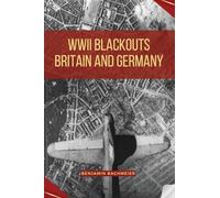 WWII Blackouts - Britain and Germany