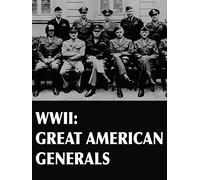 WWII: Great American Generals
