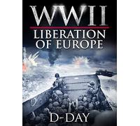 WWII Liberation of Europe - D-DAY