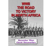 WWII - The Road To Victory In North Africa