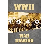 WWII War Diaries: 1940