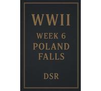 WWII - Week 6: Poland Falls: The Final Surrenders, Soviet Advance & The Dismantling of a Nation (WW2 - Week 1-10: INVASION OF POLAND)