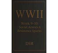 WWII: Week 9-10: Soviet Arrests & Resistance Sparks (WW2 - Week 1-10: INVASION OF POLAND)