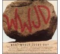 Wwjd - What Would Jesus Do