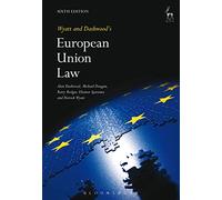 Wyatt and Dashwood's European Union Law: Sixth Edition