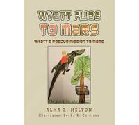 Wyatt Flies To Mars: Wyatt's rescue mission to Mars