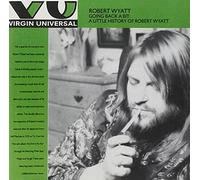 Wyatt Robert - Going Back A Bit: A Little History Of Robert Wyatt