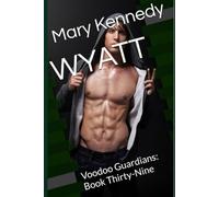 WYATT: Voodoo Guardians: Book Thirty-Nine