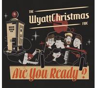 WyattChristmas Five - Are You Ready