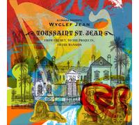 Wyclef (DJ Drama Presents) aka Toussaint St. Jean – From the Hut to the Projects to the Man