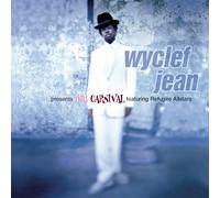 Jean, Wyclef ^ Refugee Allstar - Presents Carnival Featuring Re