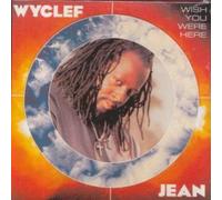 Wyclef Jean - Wich you were here