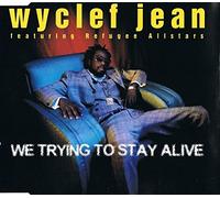 Wyclef - We Tryin to Stay Alive