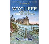 Wycliffe and the House of Fear: (The Cornish Detective)