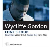 Wycliffe Gordon Quintet - Cone's Coup