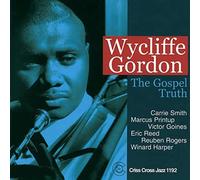 Wycliffe Gordon Sextet - The Gospel Truth