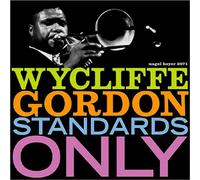 Wycliffe Gordon - Standards Only