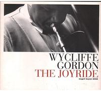Wycliffe Gordon - The Joyride