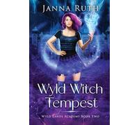 Wyld Witch Tempest: 2 (Wyld Lands Academy)
