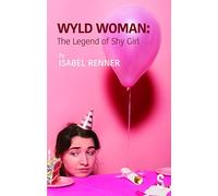 Wyld Woman: The Legend of Shy Girl