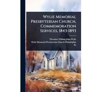 Wylie Memorial Presbyterian Church, Commemoration Services, 1843-1893