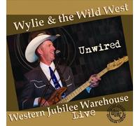 Wylie & The Wild West - Unwired