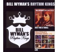Wyman, Bill -Rhythm Kings- - Just For A Thrill/Live