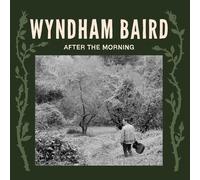 Wyndham Baird After the Morning (Vinyl) 12" Album (US IMPORT)