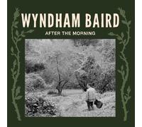 Wyndham Baird - After the Morning [VINYL]
