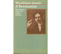 Wyndham Lewis: A Revaluation