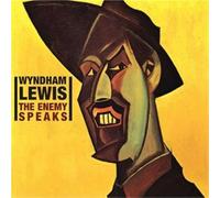 Wyndham Lewis - The Enemy Speaks