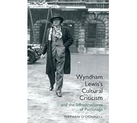Wyndham Lewis's Cultural Criticism and the Infrastructures of Patronage