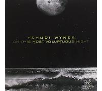 Wyner: On This Most Voluptuous Night - Wyner: On This Most Voluptuous Night