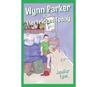 Wynn Parker is an Electrician Today: 2