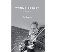 Wynne Godley: A Biography