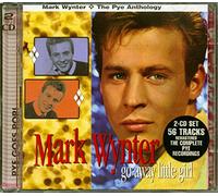 Wynter, Mark - Go Away Little Girl: the Pye Anthology