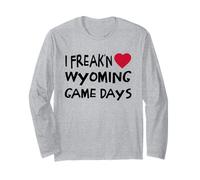 Wyoming Game Days Funny Locals Freak'n Love Wyoming Long Sleeve T-Shirt