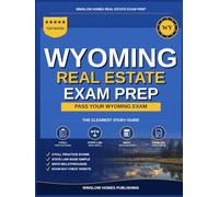 Wyoming Real Estate Exam Prep: The Simple Step-by-Step Study Guide to Pass Your Wyoming Salesperson License Exam on the First Try With Practice Tests, ... Easy (Winslow Homes Real Estate Exam Prep)