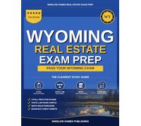 Wyoming Real Estate Exam Prep: The Simple Step-by-Step Study Guide to Pass Your Wyoming Salesperson License Exam on the First Try With Practice Tests, ... Easy (Winslow Homes Real Estate Exam Prep)