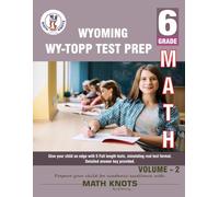 WYOMING State (WY-TOPP), 6th Grade MATH Practice Tests ,Volume 2