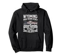 Wyoming Where Freedom Actually Looks Like Something Pullover Hoodie