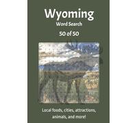 Wyoming Word Search Book: 50 of 50 - Fun Way to Relax and Find Things Specifically Related to Each State